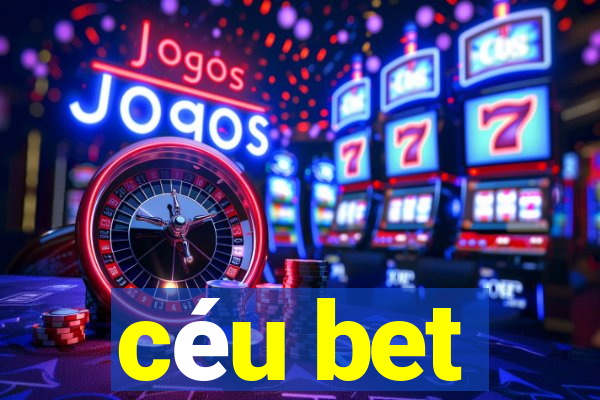 céu bet