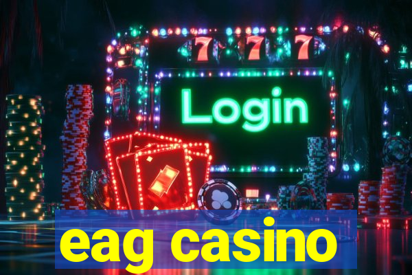 eag casino