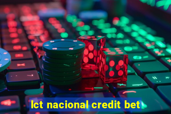 lct nacional credit bet