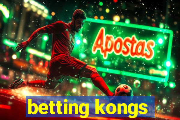 betting kongs