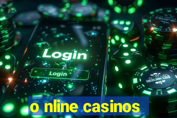 o nline casinos