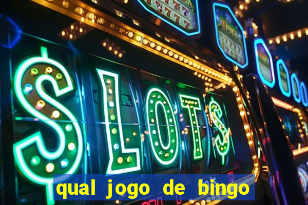 qual jogo de bingo que ganha dinheiro de verdade