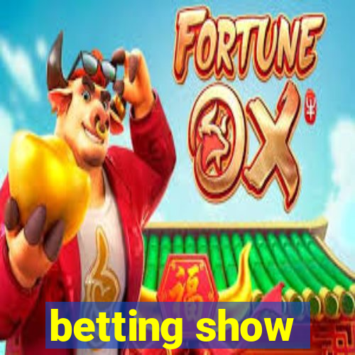 betting show