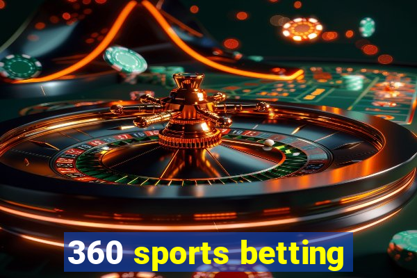 360 sports betting