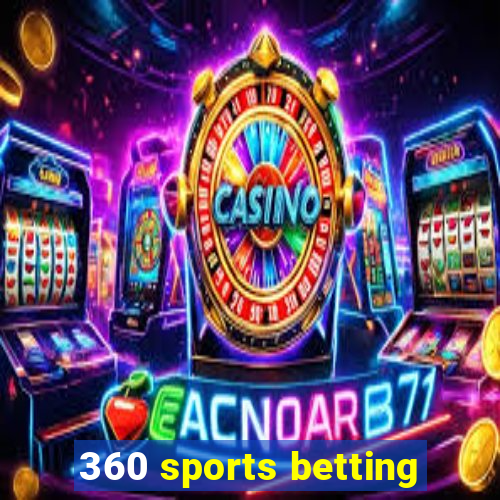 360 sports betting