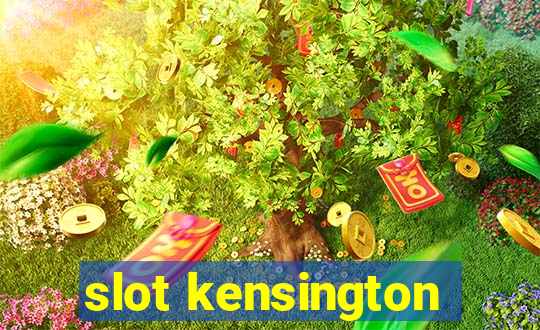 slot kensington