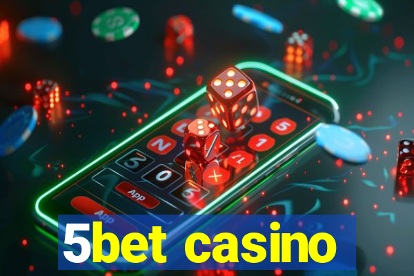 5bet casino