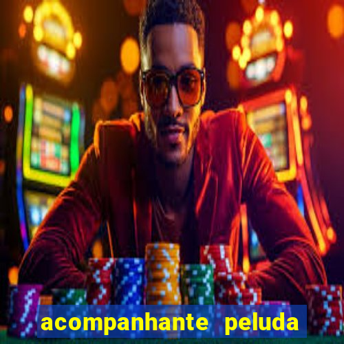 acompanhante peluda s?o paulo