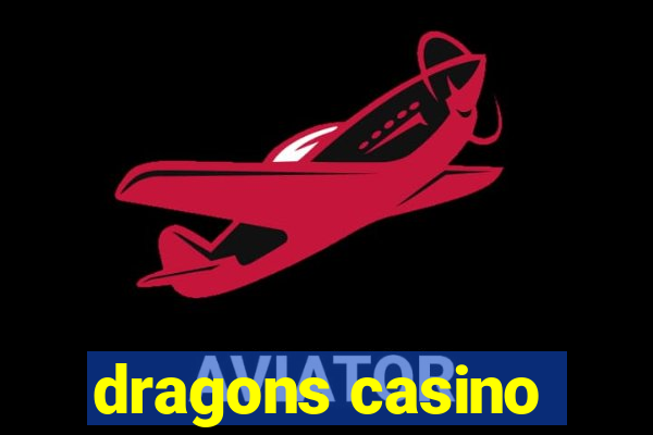 dragons casino