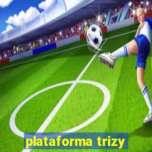 plataforma trizy