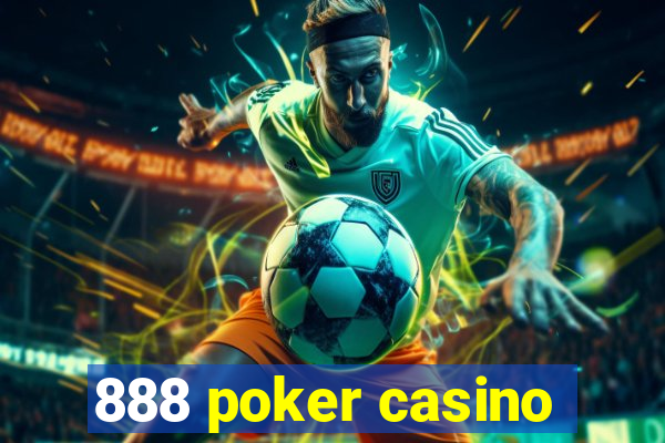 888 poker casino