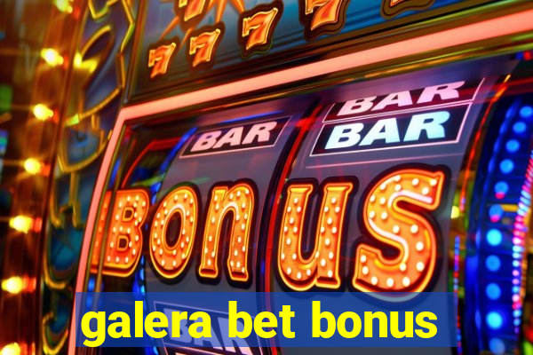 galera bet bonus