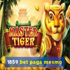 1859 bet paga mesmo