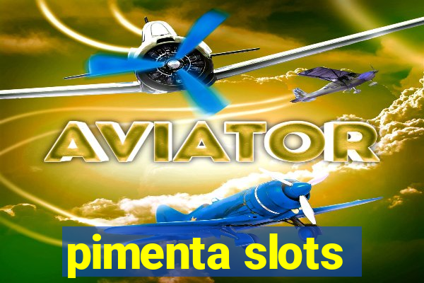 pimenta slots