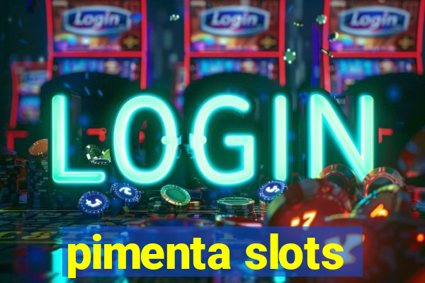 pimenta slots