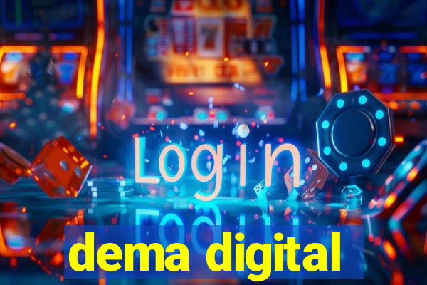 dema digital