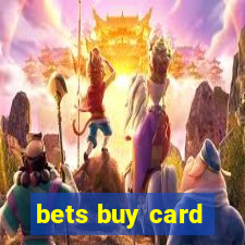 bets buy card