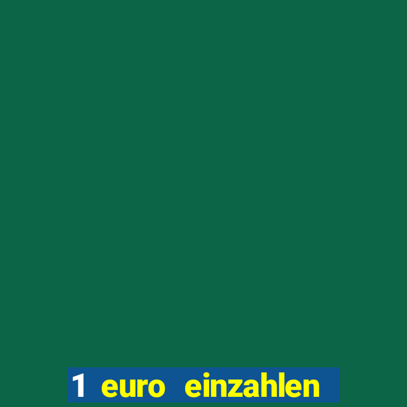 1 euro einzahlen casino bonus