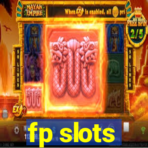 fp slots