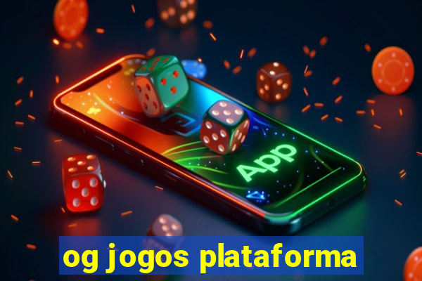 og jogos plataforma