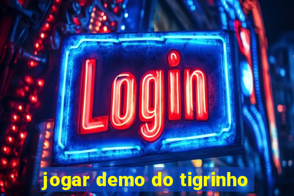 jogar demo do tigrinho