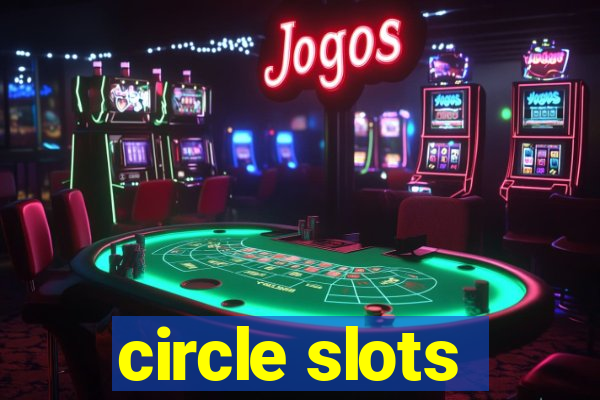 circle slots