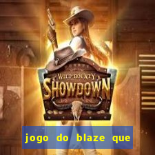 jogo do blaze que mais paga