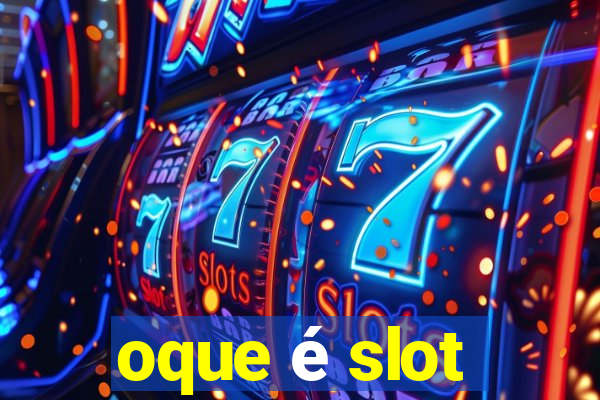 oque é slot