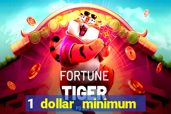 1 dollar minimum deposit casino usa