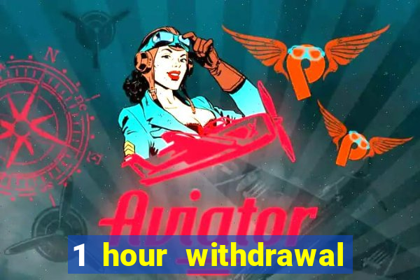 1 hour withdrawal casino nz