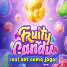 real bet como jogar