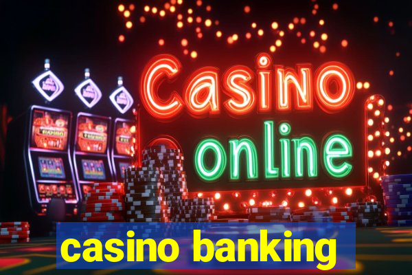 casino banking