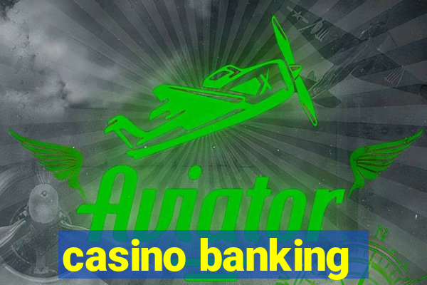 casino banking