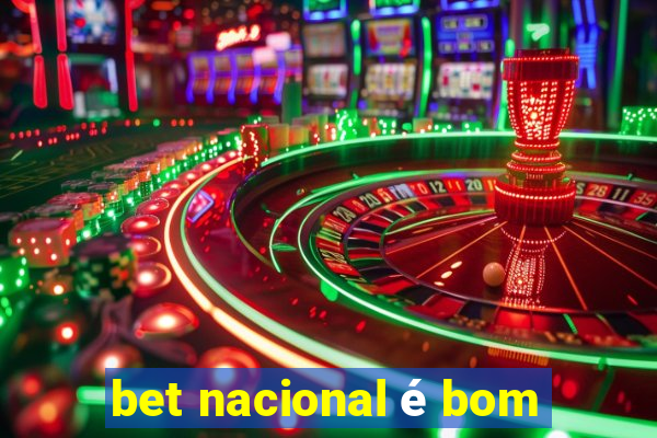 bet nacional é bom