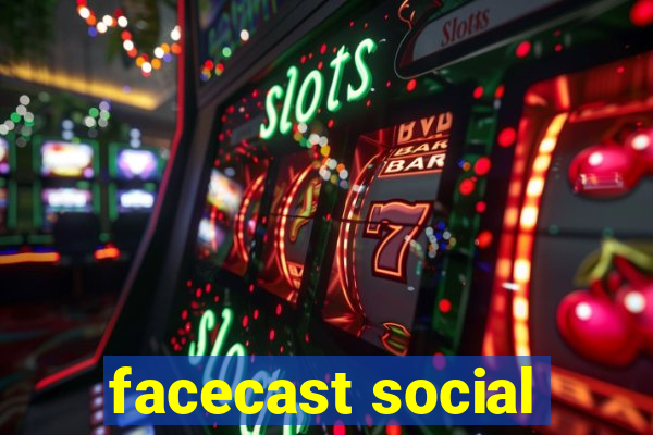 facecast social