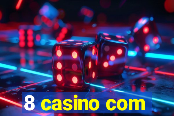 8 casino com