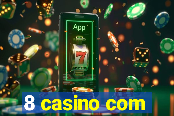 8 casino com