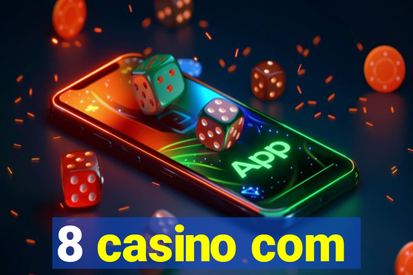 8 casino com