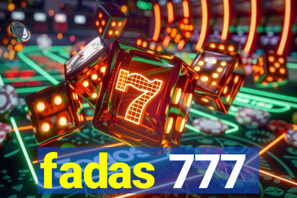 fadas 777