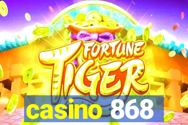 casino 868