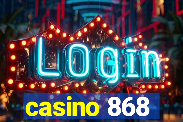 casino 868