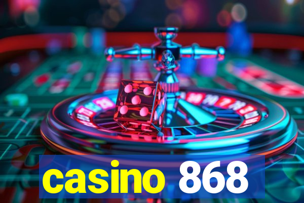 casino 868