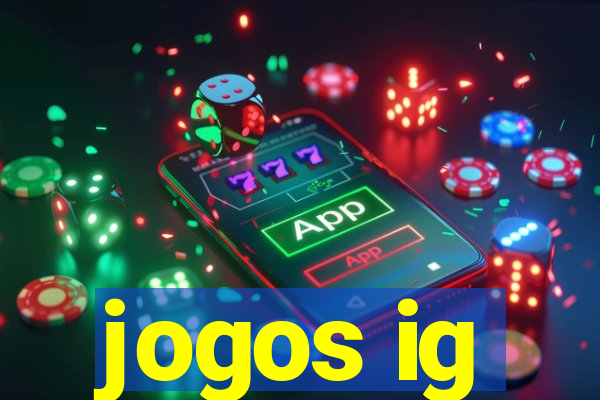 jogos ig