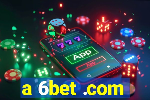 a 6bet .com