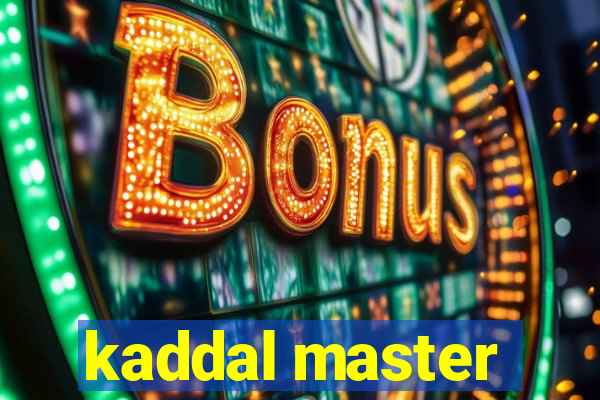 kaddal master