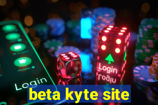 beta kyte site