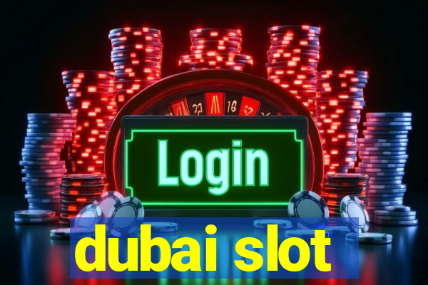 dubai slot