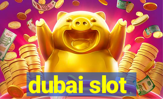 dubai slot