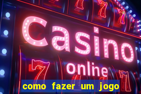 como fazer um jogo de cassino