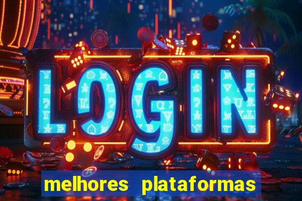 melhores plataformas fortune tiger